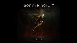 Sombre Holiday - The Failed Sun [lossless audio]