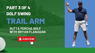 GOLF SWING - The Importance of the Trail Arm