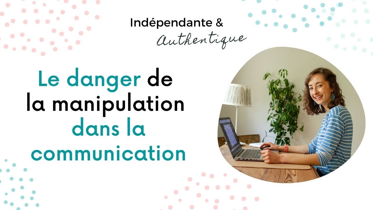 Le danger de la manipulation dans la communication - YouTube