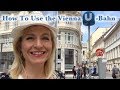 How To Use the Ubahn - Vienna