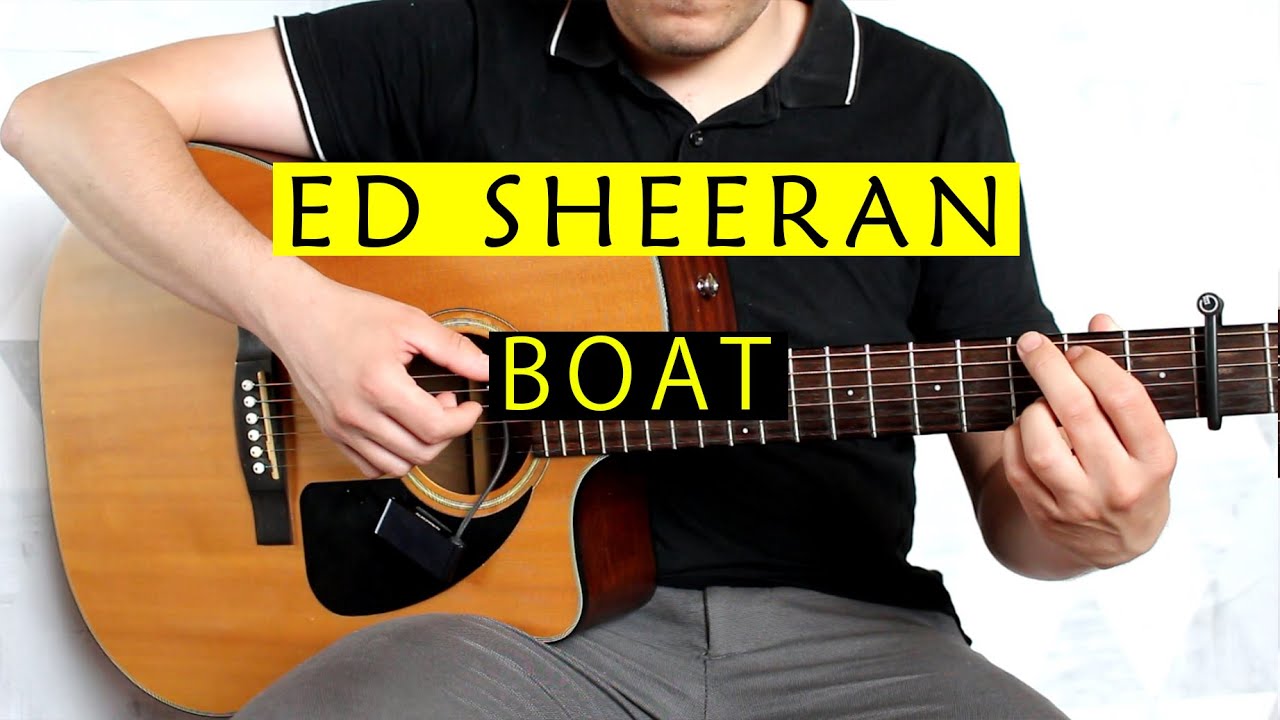 Ed Sheeran Boat Easy Guitar Chords Tutorial YouTube