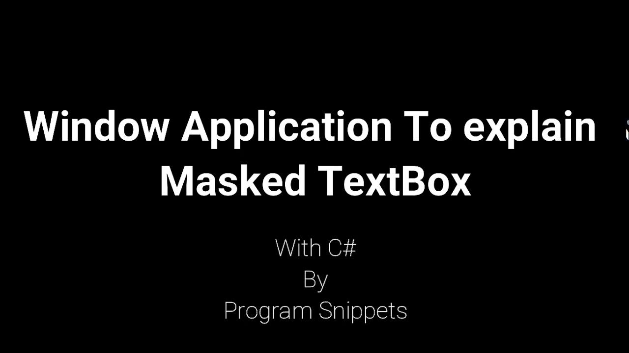 Window Application To explain Masked TextBox with C YouTube