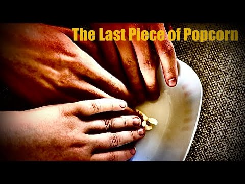 The Last Piece of Popcorn