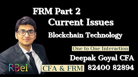 Impact of Blockchain Technology on Finance | FRM Part 2 | 2021 | Current Issues | Reading 92