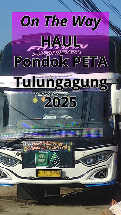Menuju Haul Pondok PETA Tulungagung 2025 #inspirasikehidupan #haul
