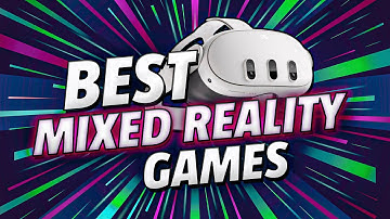 TOP 10 Mixed Reality Masterpieces on Meta Quest 3 - Experience the Next-Level VR Gaming!