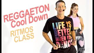 REGGAETON  Cool Down / Dance $ Stretch