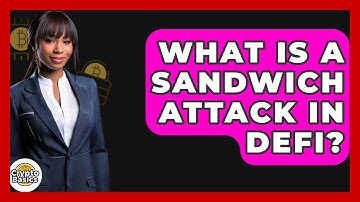 What Is A Sandwich Attack In DeFi? - CryptoBasics360.com