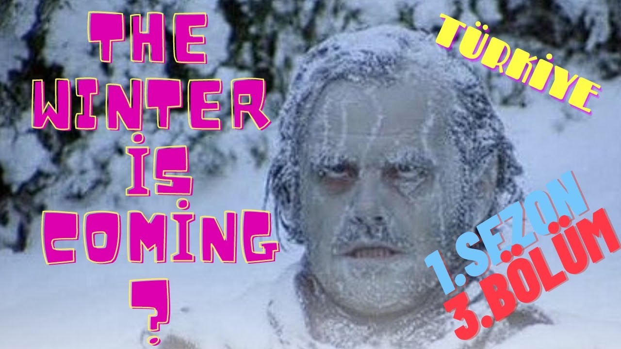 Kış, soğuk, grip, La Nina, elektrik kesintileri, doğalgaz, BU KIŞ ÇOK SOĞUK GEÇECEK 1.SEZON 3.BÖLÜM
