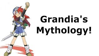 Grandias Mythology