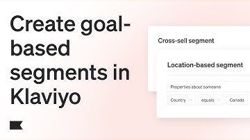 Create Goal-Based Segments to Boost Engagement in Klaviyo