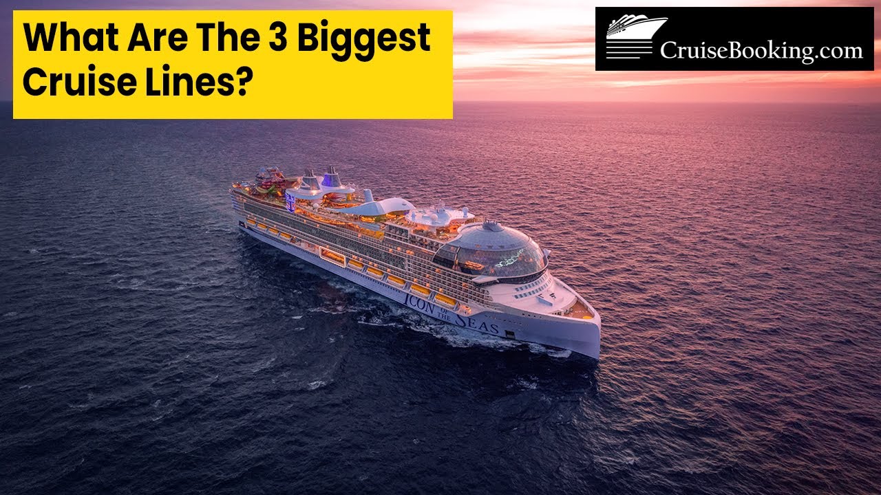 What Are the 3 Biggest Cruise Lines | CruiseBooking.com