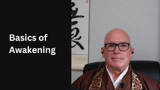 Basics of Awakening  in Zen and Theravada Buddhism