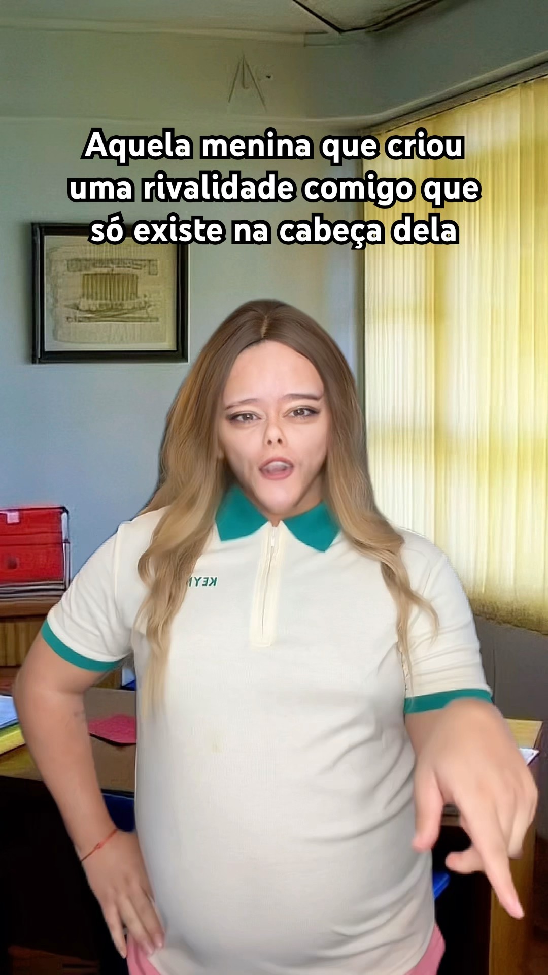 AQUELA MENINA QUE CRIOU RIVALIDADE COMIGO QUE SÓ EXISTE NA CABEÇA DELA