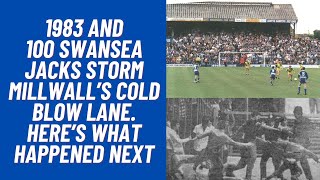 1983 And 100 Swansea Jacks Storm Millwall’s Cold Blow Lane. Here’s What Happened Next