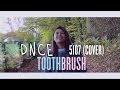 Toothbrush - DNCE (Cover) #BestCoverEver