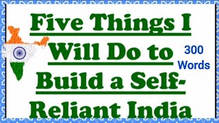 Download Lagu Five Things I Will Do to Build a Self-Reliant India Essay Writing in English 300 Words MP3 Download Lagu Five Things I Will Do to Build a Self-Reliant India Essay Writing in English 300 Words MP3