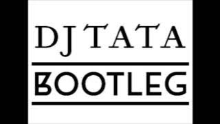 Dj Tata - Super Bootleg (Dj Kape,Matheo Velez,David San)