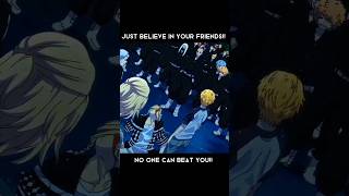 Just believe in your friends!! [ Tokyo Revengers ] #draken  #tokyorevengersedit #mikey #anime