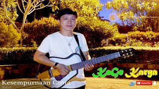 Kesempurnaan Cinta - Naff (cover by KaGe)