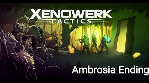 Xenowerk Tactics - Gameplay Walkthrough Part 5 (Ambrosia Ending)