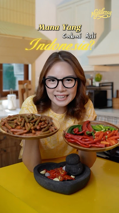 I WAS 30 YEARS OLD AND I JUST KNEW THAT CHILI IS ORIGINAL TO INDONESIA