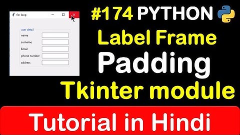 #174 Label Frame Padding by using the Tkinter module in python // Complete Python tutorial(2020)