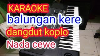 balungan kere karaoke versi dangdut koplo tanpa vokal nada cewek