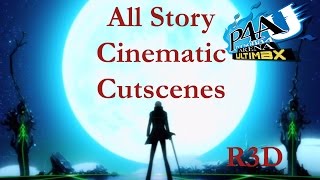 Persona 4 Arena Ultimax - All Story Cinematic Cutscenes Movie {English, Full 1080p HD} Persona 4 Arena Ultimax - All Story Cinematic Cutscenes Movie {English, Full 1080p HD}