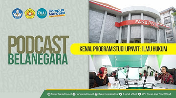 KENAL PROGRAM STUDI ILMU HUKUM UPNVJT - PODCAST BELA NEGARA