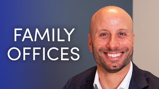 Dan Riverso On Family Offices | FP Experts