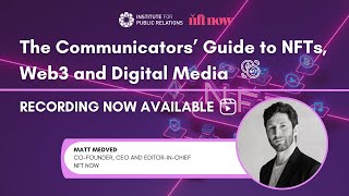 IPR Webinar: The Communicators' Guide to NFTs, Web3, and Digital Media