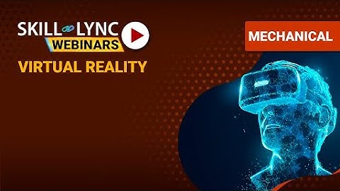 Introduction of Virtual Reality | Skill-Lync | Workshop