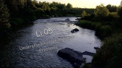 Li 05 51   Understanding Optimization Problems