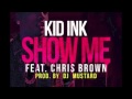 Kid Ink ft Chris Brown- Show Me (Radio Rip)