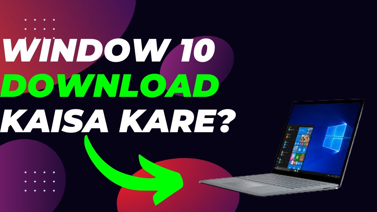 window 10 download karne ka tarika in urdu{how to download windows 10