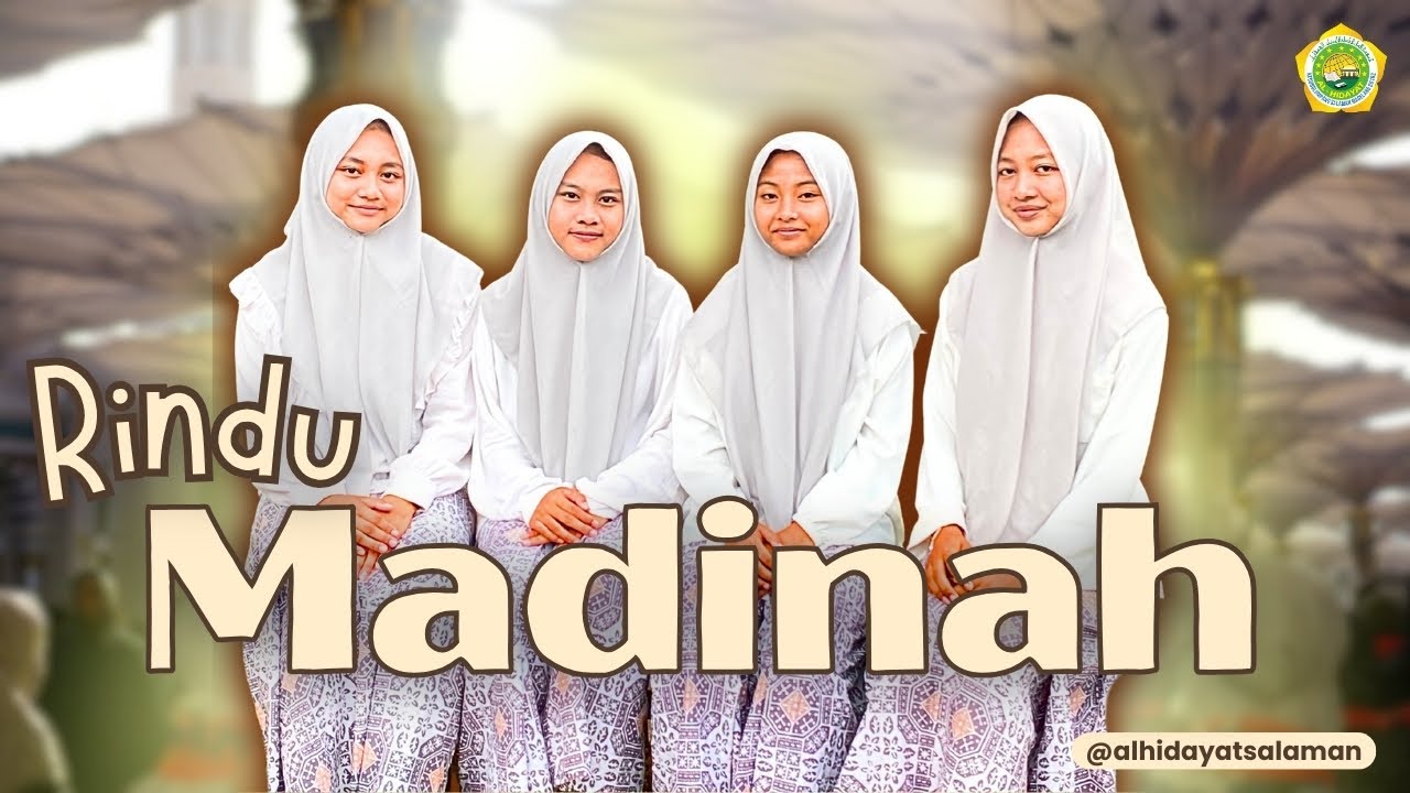RINDU MADINAH | PONDOK PESANTREN AL HIDAYAT SALAMAN