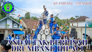 Andai Tak Berpisah Versi Drumband Hipaci  Kp Pareang  Cijengkol  Kab Sukabumi 