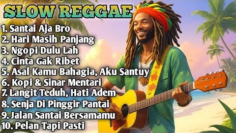 Slow Reggae Terbaik 2025 🌴 Lagu Pagi Bikin Hidup Tenang, Semangat Kerja & Bangkit Dari Keterpurukan