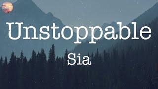 Unstoppable - Sia [Lyrics] | Adele, Justin Bieber, ...