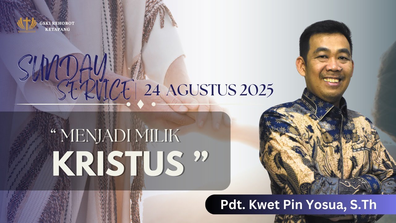 Menjadi Milik Kristus | Ps. Kwet Pin Yosua | IRA, 24 Agustus 2025