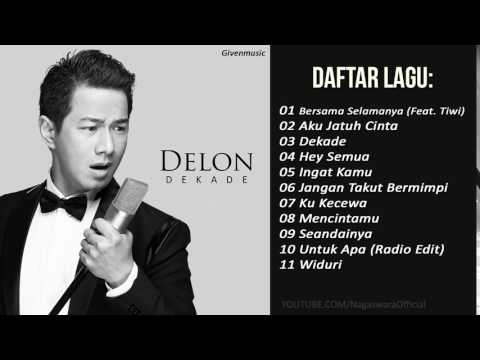 Delon Full Album - Lagu Pop Indonesia Terbaru 2017