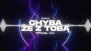 MODELKI - Chyba że z Tobą (XSOUND Remix) Resimi