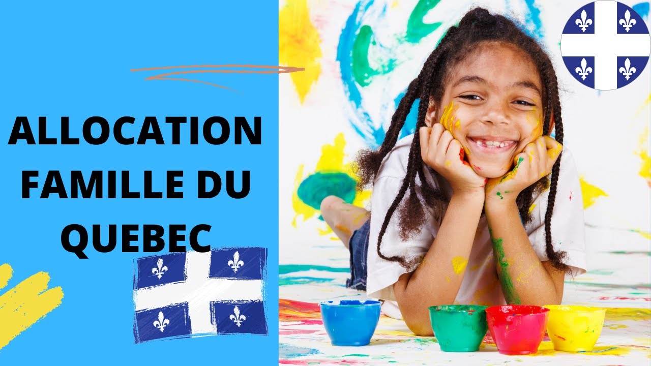 ALLOCATION FAMILLE DU QUEBEC - QUEBEC FAMILY ALLOWANCE -