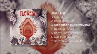 The Flowers - Roda Roda Gila | Full Album Stream