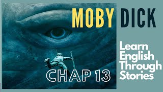 ππ³ Learn English Through Story. Moby Dick - Chapter 13