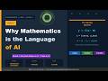 Video 2 Why Mathematics is the Language of AI