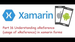 Part 16 Understanding xReference usage of xReference in xamarin forms