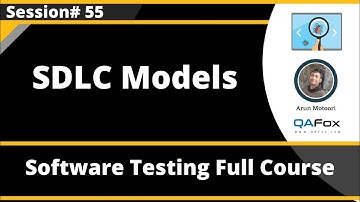 SDLC Models (Software Testing - Session 55)