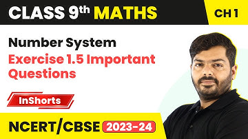 Number System - Exercise 1.5 Important Questions | Class 9 Maths Chapter 1